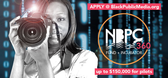 Sophomore class of National Black Programming Consortium’s 360 Incubator and Fund to include 7 producing teams competing for up to $150,000 in development funds for their TV, web series pilots